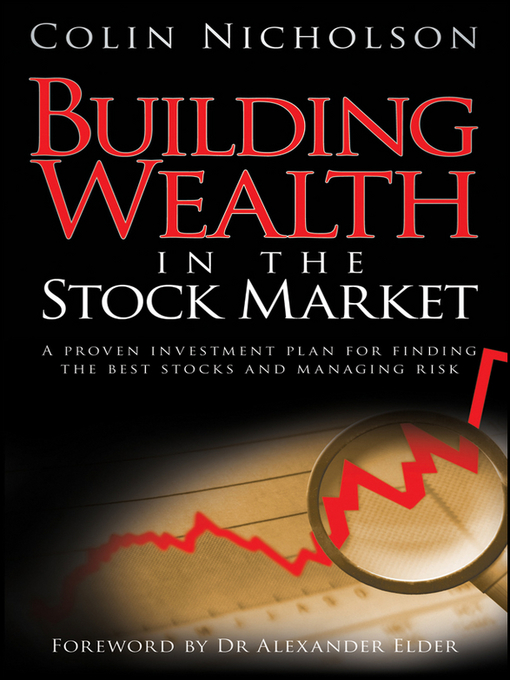 Title details for Building Wealth in the Stock Market by Colin Nicholson - Available